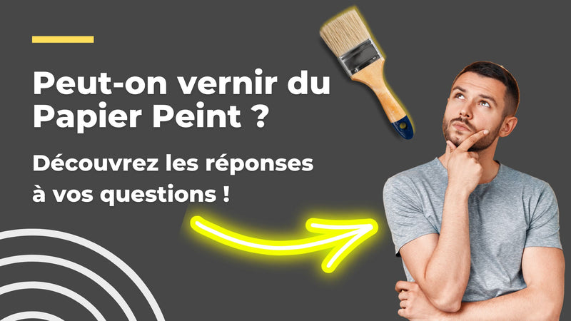 peut on vernir du papier peint